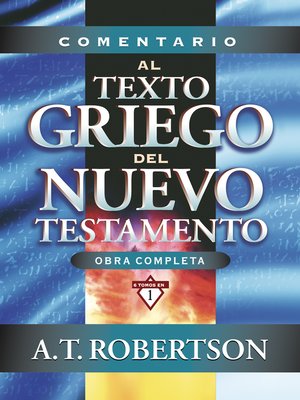 cover image of Comentario al texto griego del Nuevo Testamento